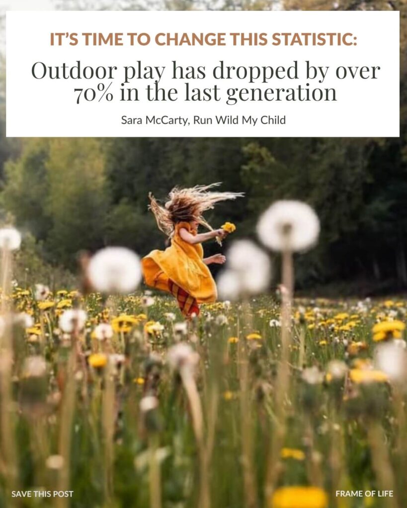 it's time to change this statistic: Outdoor play has dropped by over 70% in the last generation.

Overlaying a photo of a young girl twirling in an orange dress in a field of wildflowers. 